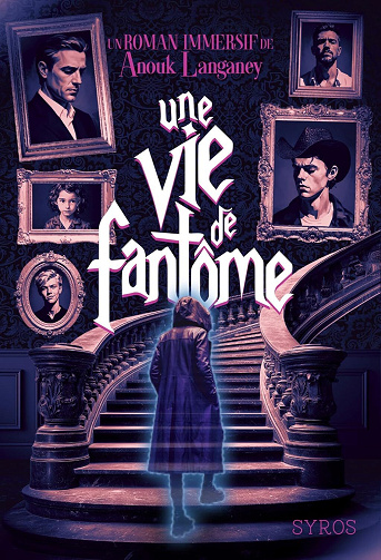 Anouk Langaney - Une vie de fantôme (Les romans immersifs) (2026)