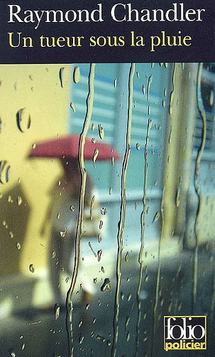 Un tueur sous la pluie - Raymond Chandler