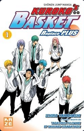 Kuroko's Basket Replace Plus - Intégrale 10 Tomes