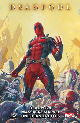 Deadpool (Marvel Dark) - Tome 07 - Deadpool massacre Marvel une dernière fois (2025)