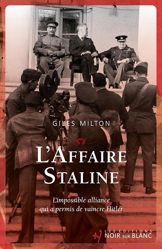 Giles Milton - L'Affaire Staline. L'impossible alliance qui a permis de vaincre Hitler (2026)