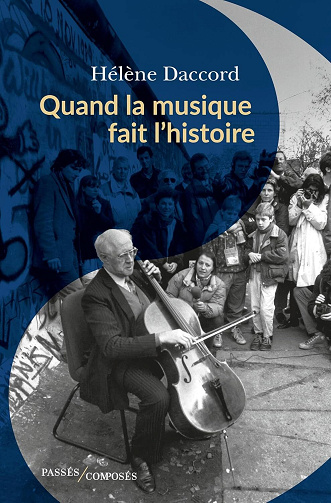 Hélène Daccord - Quand la musique fait l'histoire