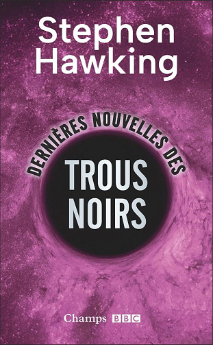 Stephen Hawking - Dernières nouvelles des trous noirs (2025)