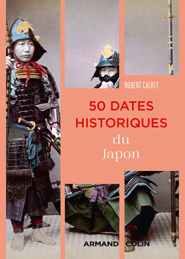 Robert Calvet - 50 dates historiques du Japon
