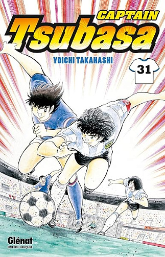 Captain Tsubasa - Tome 31: Japon vs France : que le duel commence !! - Yoichi Takahashi