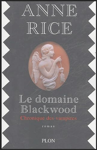 Le domaine Blackwood : Chronique de vampires - Anne Rice