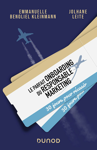 Emmanuelle Benoliel Kleinmann - Le parfait onboarding du responsable marketing: 30 jours pour réussir