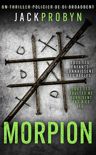 Jack Probyn - Morpion: Un thriller policier glaçant avec un rebondissement choquant (Thriller Policier de l'Inspectrice Stephanie Broadbent t. 4) (2026)