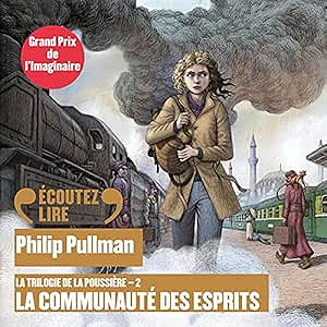 Philip Pullman - La trilogie de la Poussière - Tome 2 : La communauté des esprits