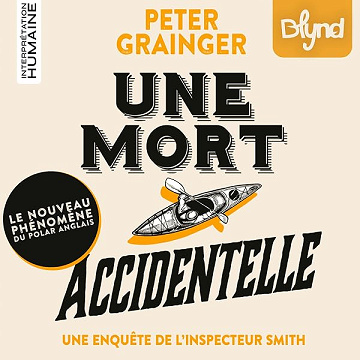 Une Mort Accidentelle - Une enquête de l'inspecteur Smith - Peter Grainger (2026)