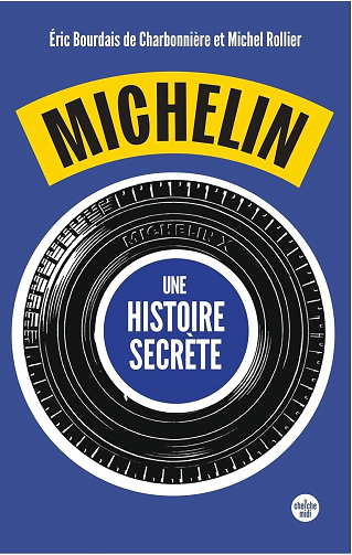 Eric Bourdais de Charbonnière, Michel Rollier - Michelin, une histoire secrète (2026)