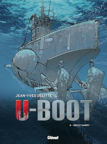 U-Boot - Tome 04: Oncle Harry - Jean-Yves Delitte