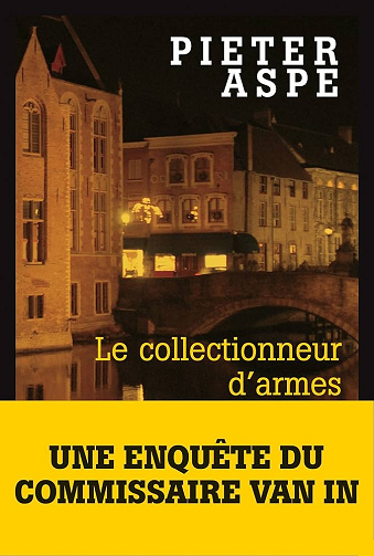 Les enquêtes du Commissaire Van In (19 tomes) - Pieter Aspe