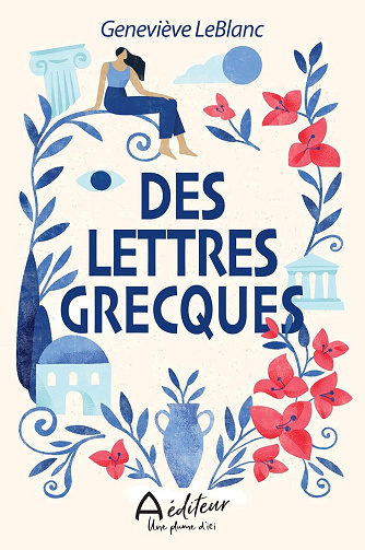 Geneviève Leblanc - Des lettres grecques (2026)