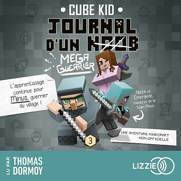 Journal d'un noob (Méga guerrier): Journal D'Un Noob - Minecraft, Tome 3 - Cube Kid, Saboten, Agathe Franck (2026)