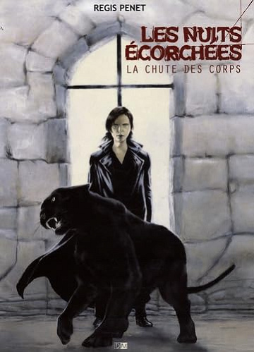 Les nuits écorchées Tome 2 - la Chute des Corps - Régis Pénet