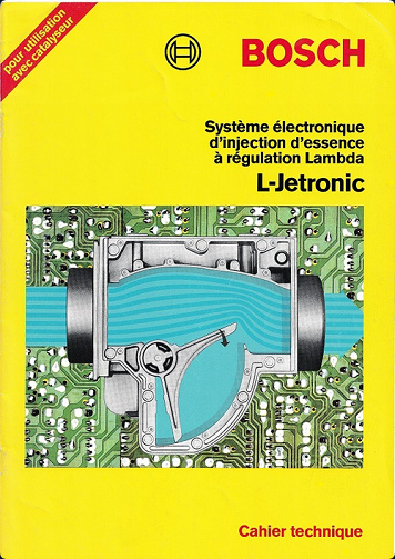 BOSCH Cahier technique Système électronique d'injection d'essence à régulation Lambda L-Jetronic - Adler Ulrich et Bauer Horst