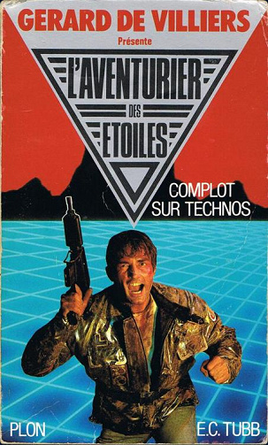 L'aventurier des étoiles, tome 7 : Complot sur technos - Gérard de Villiers, Edwin Charles Tubb