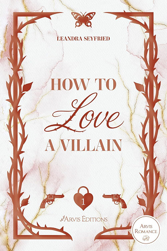 Leandra Seyfried - How to love a villain - Chicago love Tome 1 (2026)