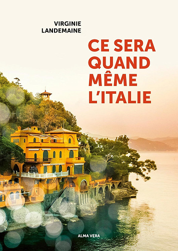 Virginie Landemaine - Ce sera quand même l'Italie (2026)