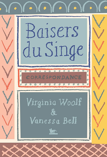 Virginia Woolf, Vanessa Bell - Baisers du singe (2026)