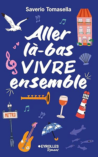 Aller là-bas vivre ensemble - Saverio Tomasella (2026)
