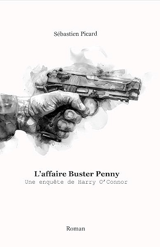 L'affaire Buster Penny (Série Harry O'Connor t. 2) - Sébastien Picard (2026)