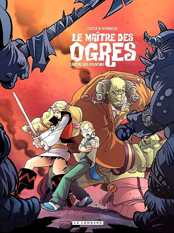 Le Maître des Ogres - Tome 3 - L'antre des pouvoirs - Rodrigue