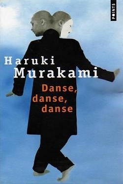 Danse, danse, danse - Haruki Murakami