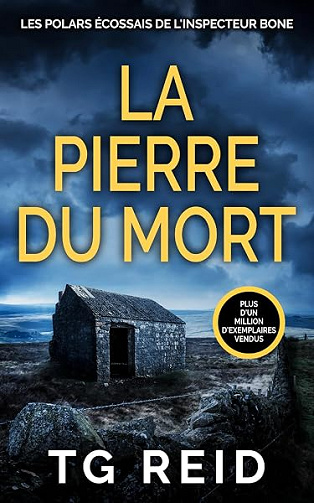 La Pierre du Mort: Un polar écossais de l'inspecteur Bone (Tome 3) - TG REID (2026)