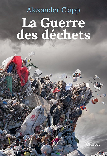 Alexander Clapp - La guerre des déchets (2026)