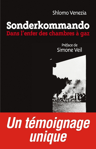 Sonderkommando: Dans l'enfer des chambres à gaz - Shlomo Venezia