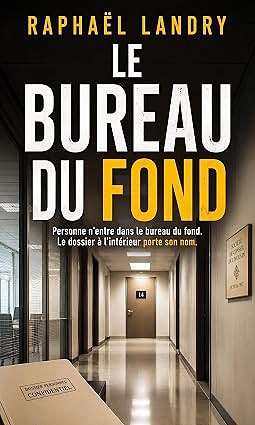 Le Bureau du fond - Raphaël Landry (2026)