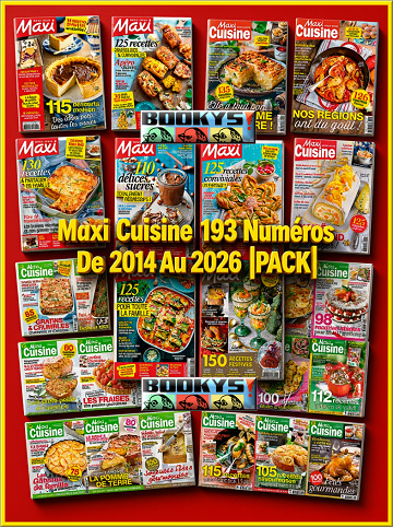 Maxi Cuisine 193 Numéros De 2014 Au 2026 |PACK|
