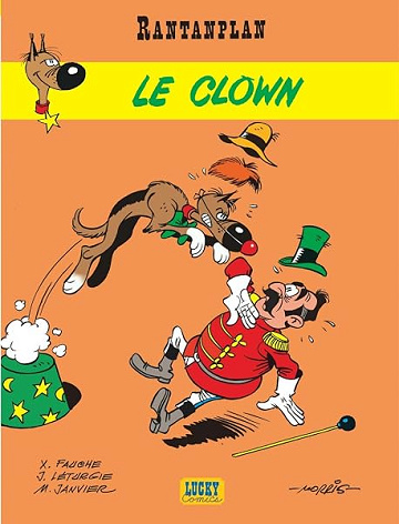 Rantanplan, tome 4 : Le Clown - Morris, Jean Léturgie, Xavier Fauche