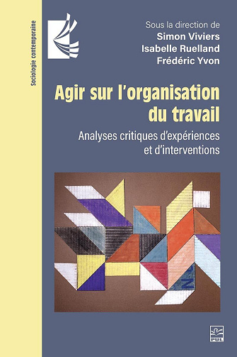 Collectif - Agir sur l’organisation du travail: Analyses critiques d’expériences et d’interventions (2026)