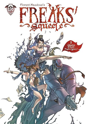Freaks' Squeele - Tome 5 - Nanorigines - Florent Maudoux