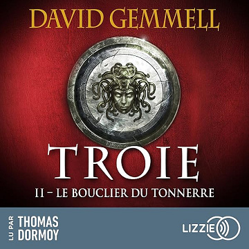Le Bouclier du Tonnerre - Troie - Tome 2 - David Gemmell, Guillaume Rosalie (2026)