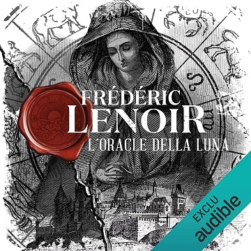 L'oracle della Luna - Frédéric Lenoir