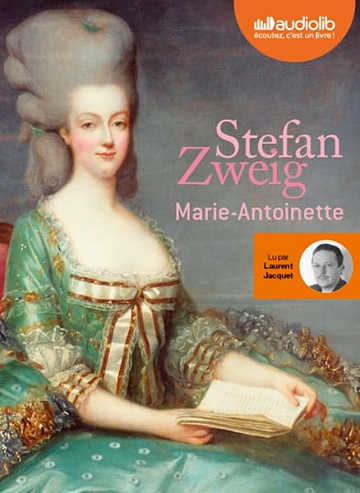 Marie-Antoinette: Livre audio 2CD MP3 - Stefan Zweig