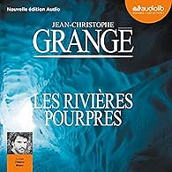 Les Rivières pourpres - Jean-Christophe Grangé