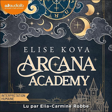 Arcana Academy Tome 1 - Elise Kova, Alix Dewez (2026)