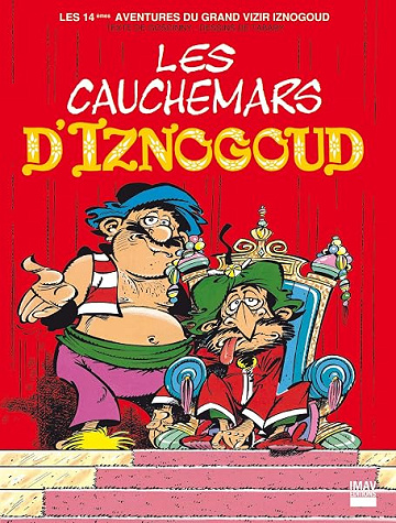 Iznogoud - tome 14 - Les cauchemars d'Iznogoud 1 - René Goscinny, Jean Tabary