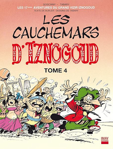 Iznogoud - tome 17 - Les cauchemars d'Iznogoud 4 - Alain Buhler, René Goscinny, Jean Tabary