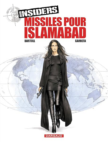 Insiders - Saison 1 - Tome 3 - Missiles pour Islamabad - Jean-Claude Bartoll