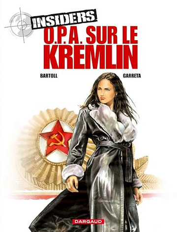 Insiders - Saison 1 - Tome 5 - OPA sur le Kremlin - Jean-Claude Bartoll