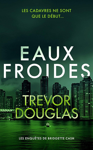 Trevor Douglas - Eaux froides: Un thriller policier (Les enquêtes de Bridgette Cash t. 3) (2026)