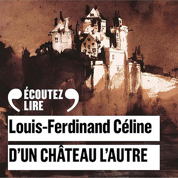 D'un château l'autre - Louis-Ferdinand Céline