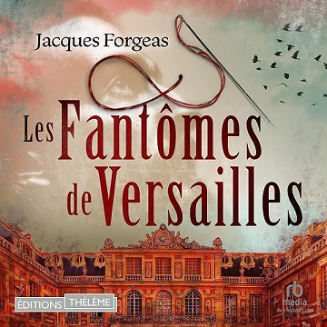 Les Fantômes de Versailles - Jacques Forgeas (2026)