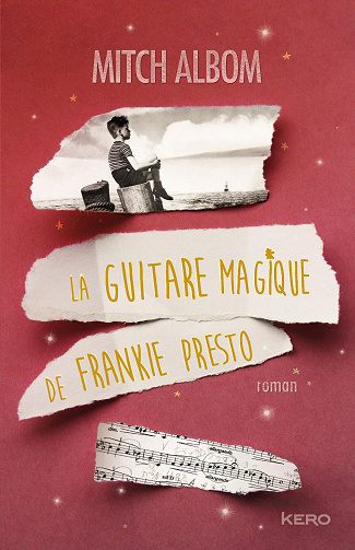 La Guitare Magique de Frankie Presto - Mitch Albom
